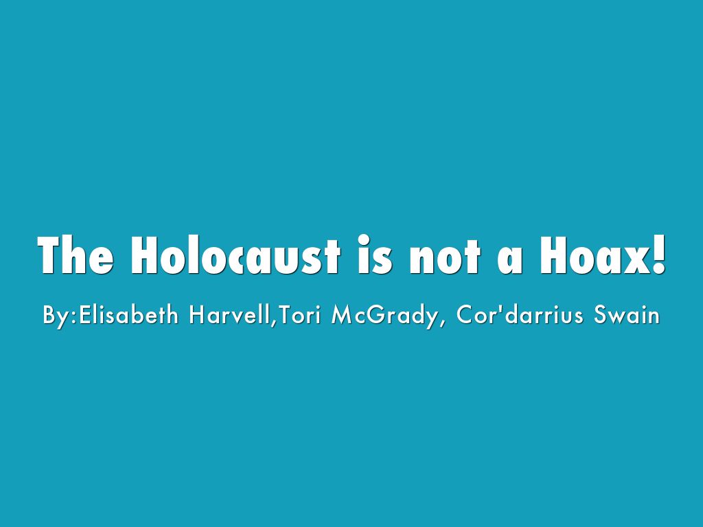 The Holocaust is not a Hoax!