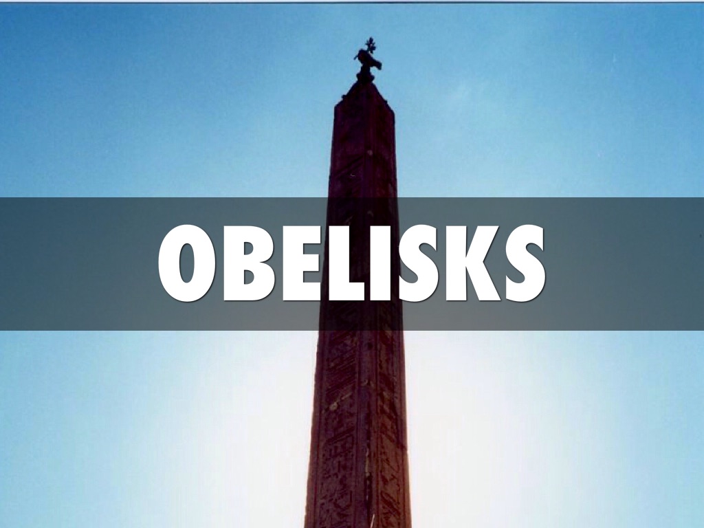 Obelisks