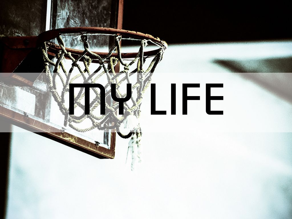 My Life