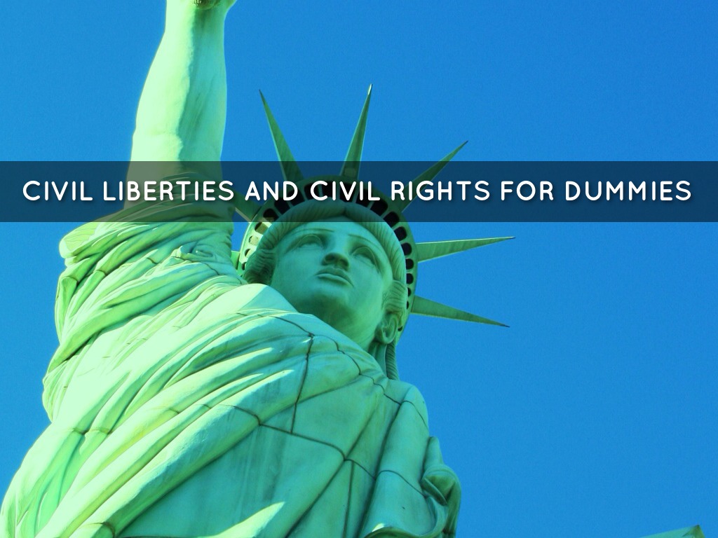 Civil Liberties And Civil Rights For 