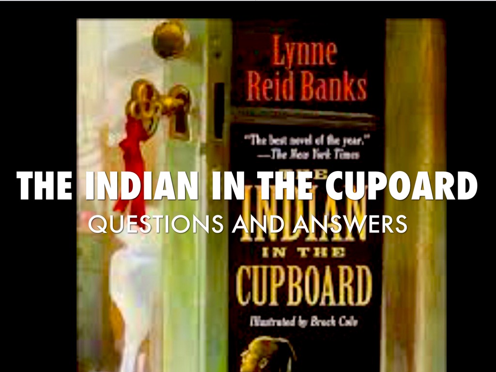 Q-A Indian In The Cupboard 