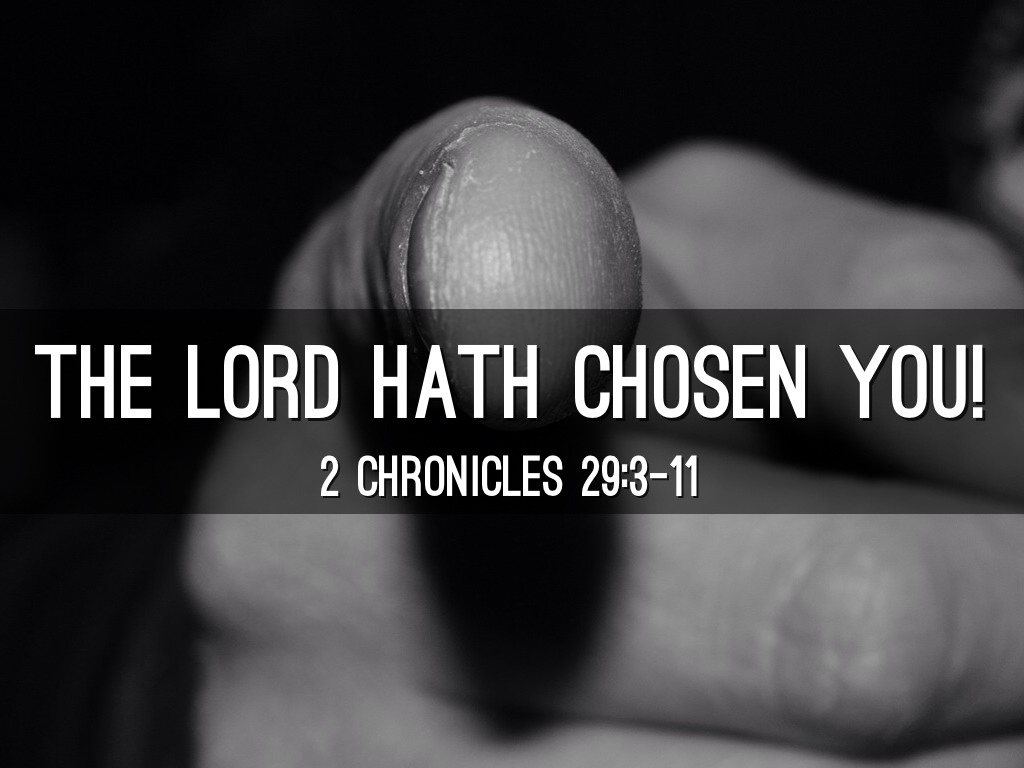 The Lord Hath Chosen You To Stand