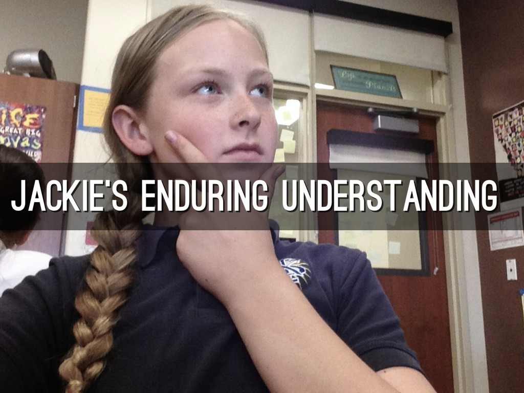 My Enduring Understanding 