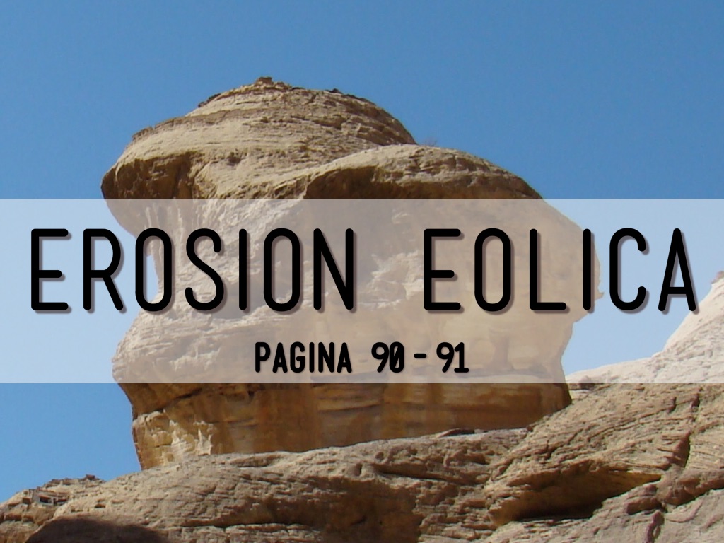 Erosión Eólica Pg. 90-91