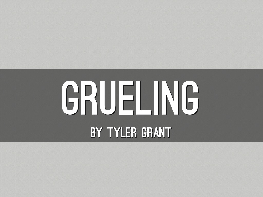 grueling-by-tyler-grant