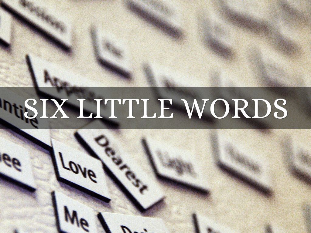 Six Little Words