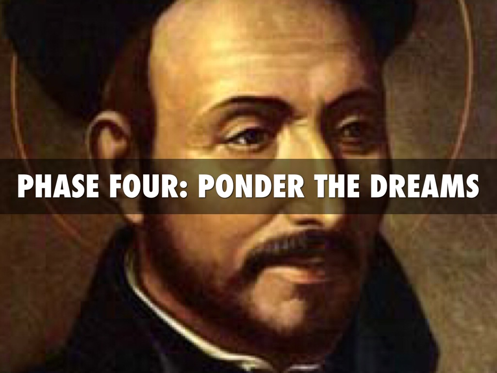 Phase Four: Ponder the Dream