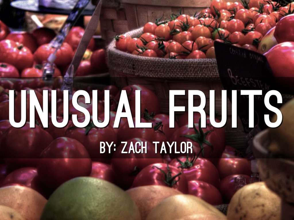 Unusual Fruits