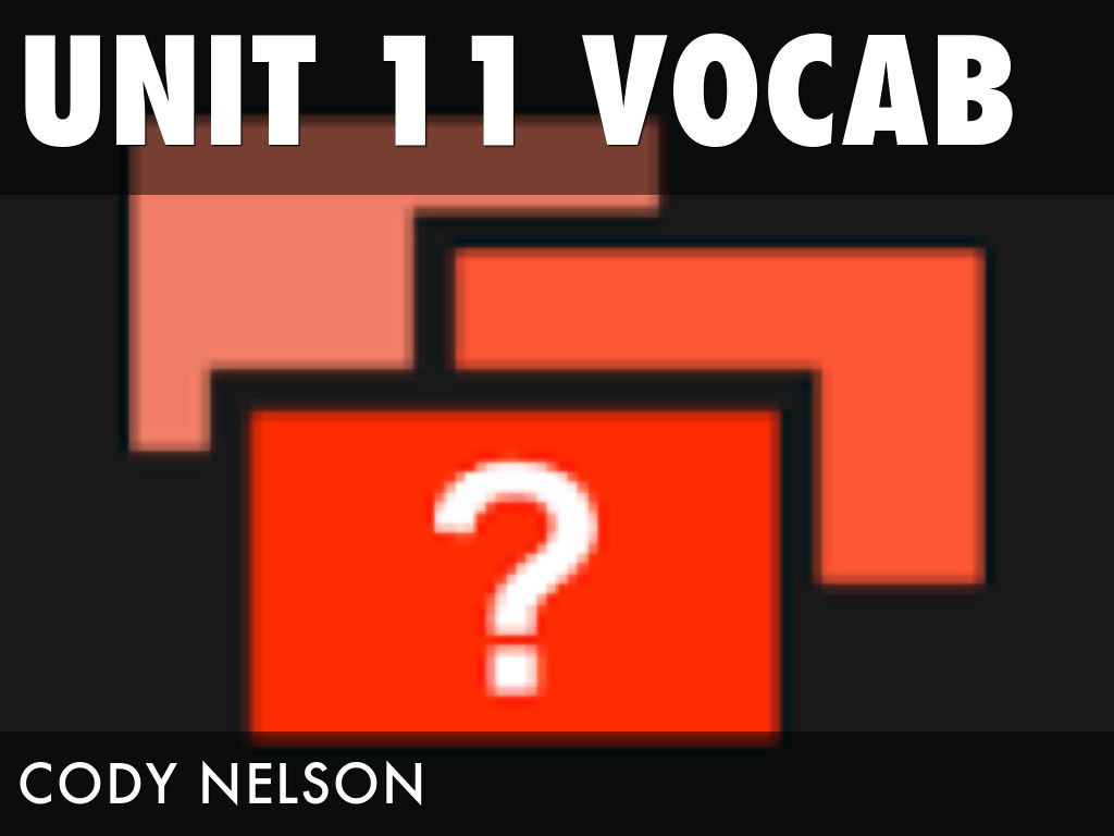 Unit 11 Vocabulary