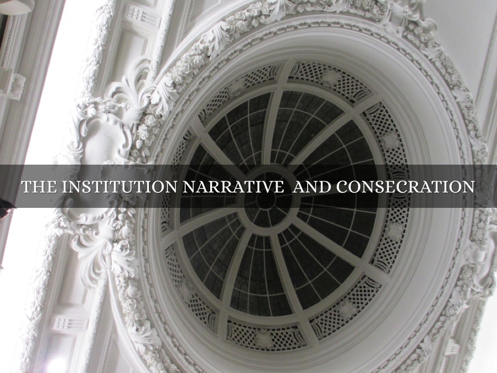 The Institution Narrative And Consecration