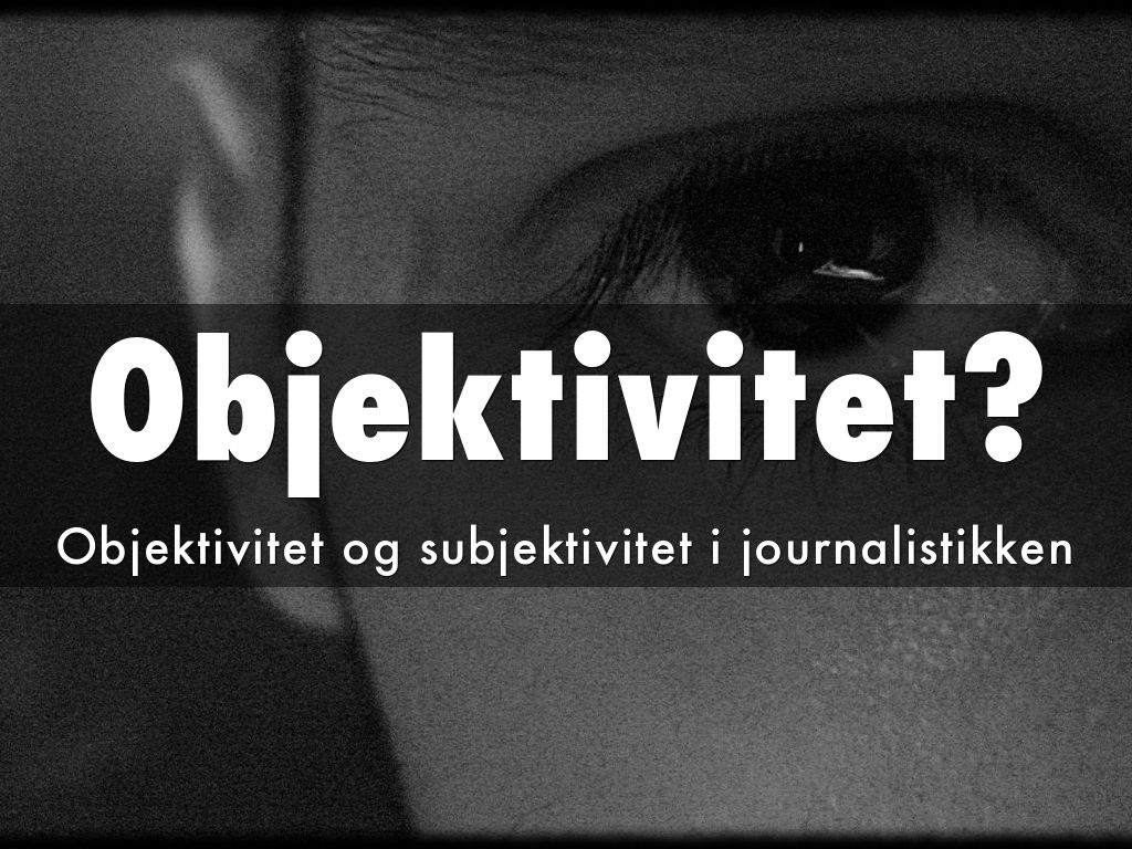 Objektivitet?
