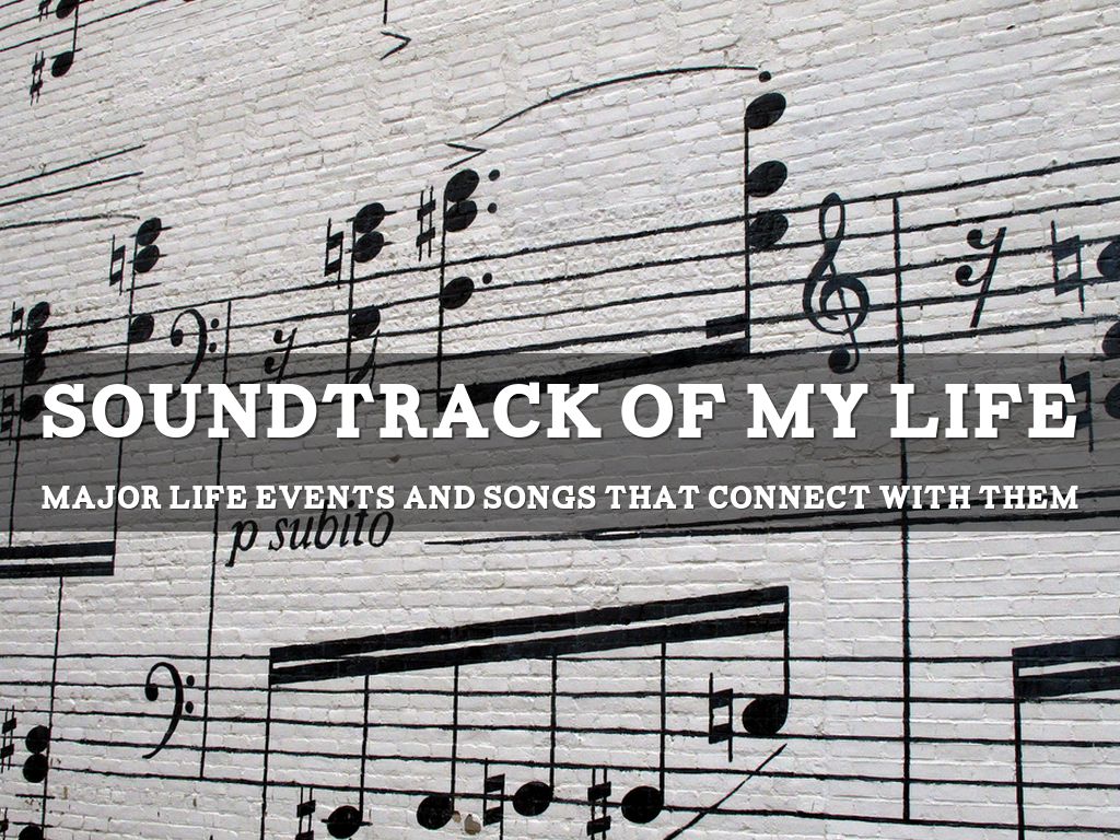 Soundtrack Of My Life
