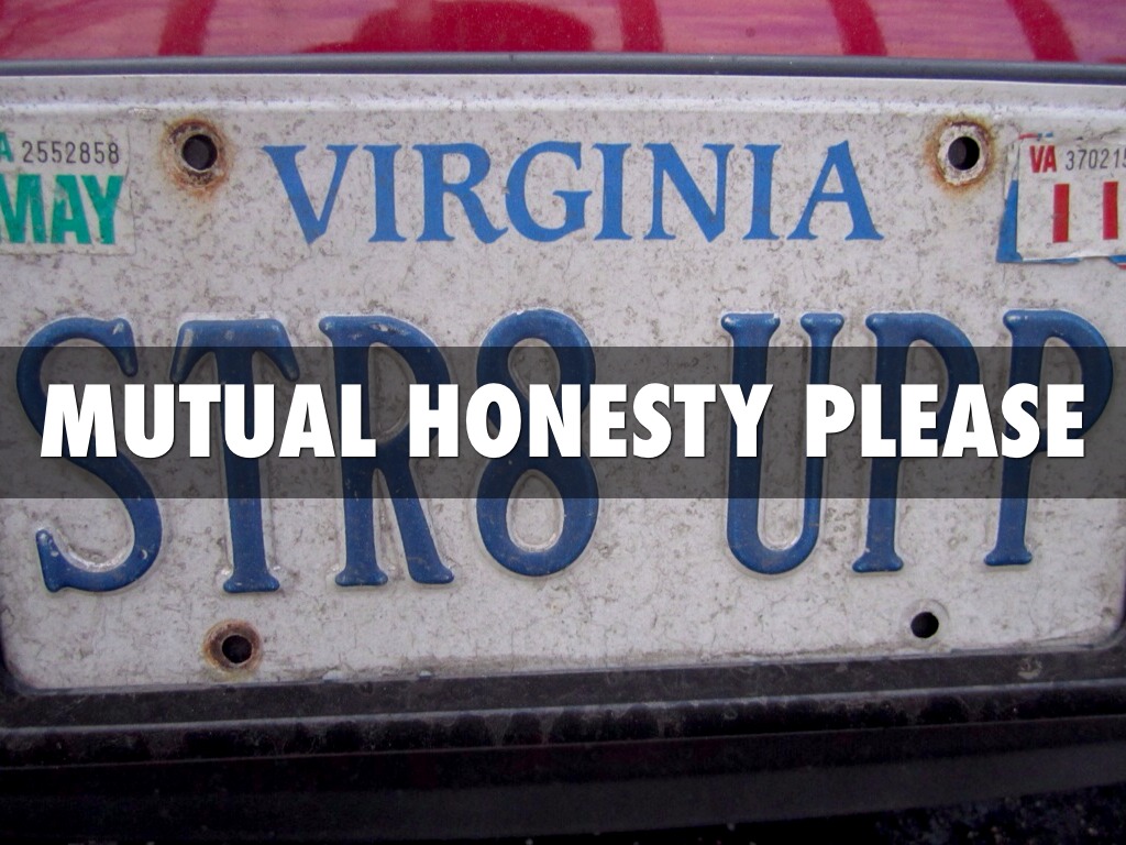 mutual honesty please