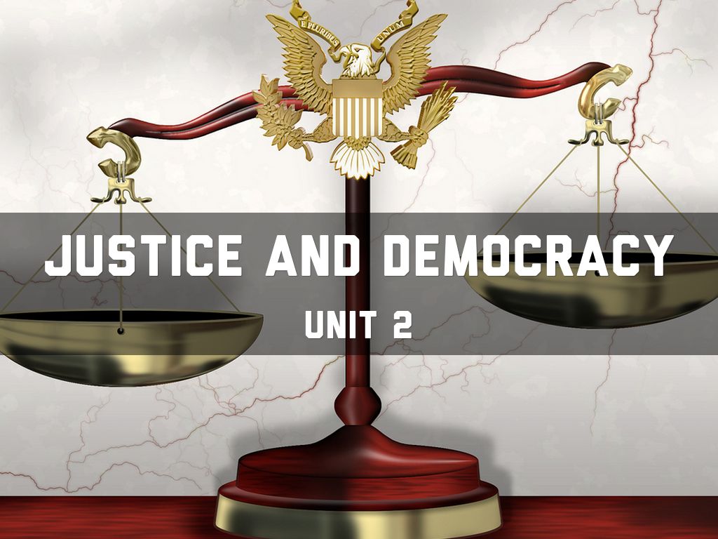 Justice and Democracy