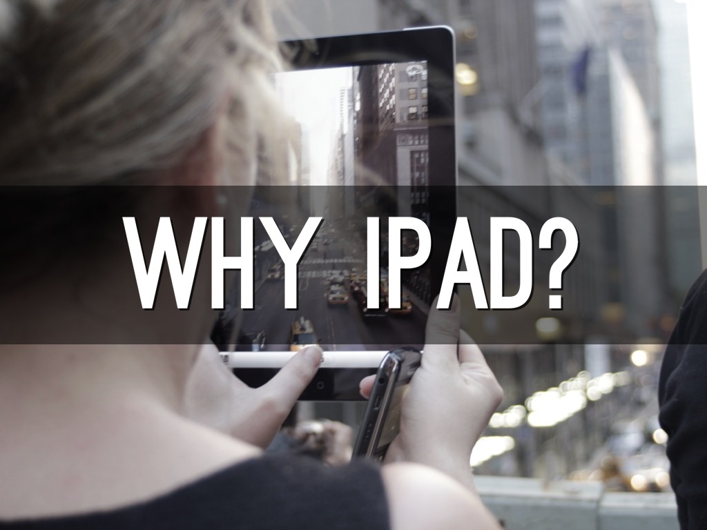 WHY IPAD? by Daniel Edwards