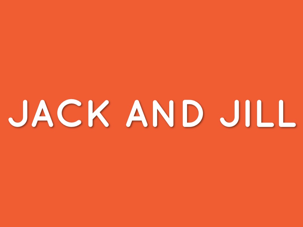 Jack And Jill