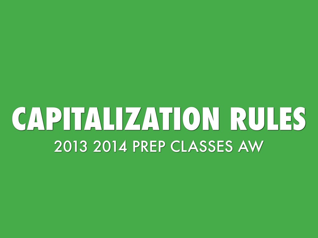 Six Rules Of Capitalization