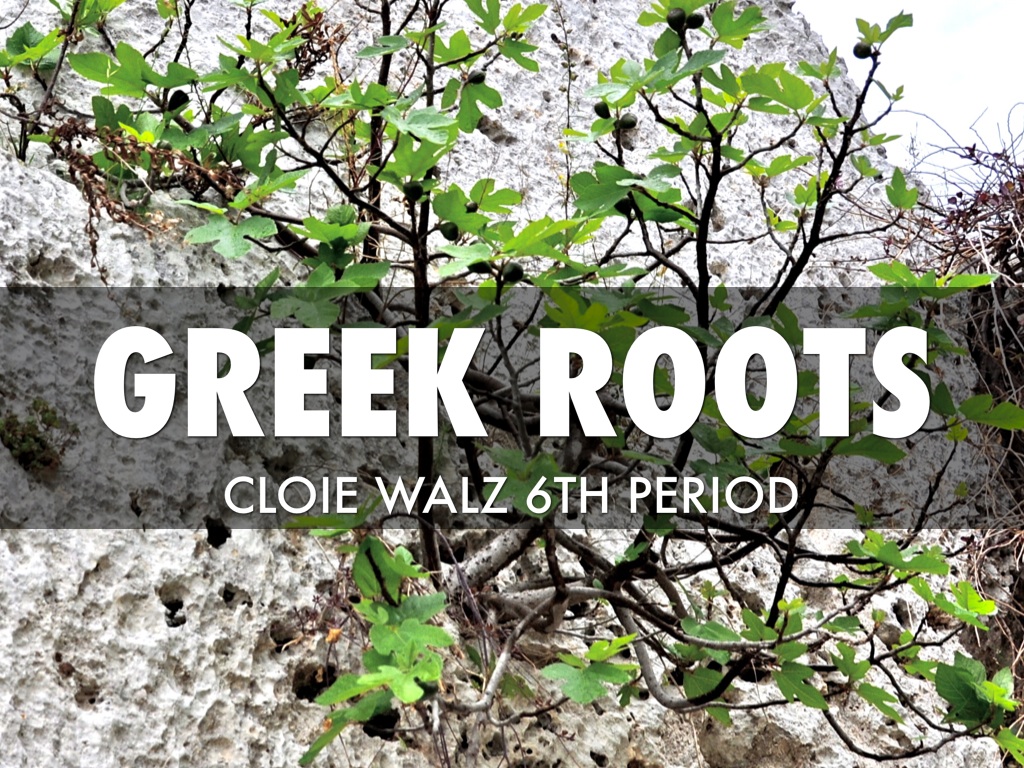 Greek Roots
