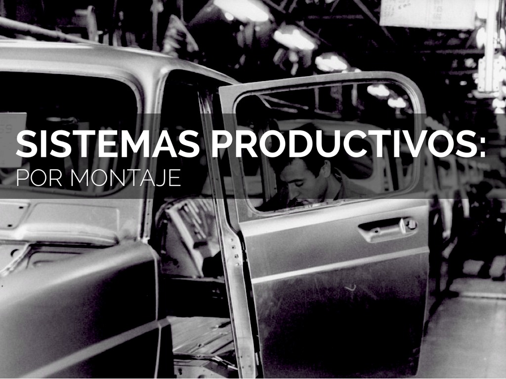 Sistemas de Producción - Montaje