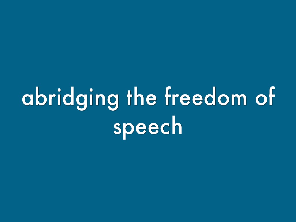 an analysis of congress shall make no law abridging the freedom of speech an analysis of congress shall make no law abridging the freedom of speech