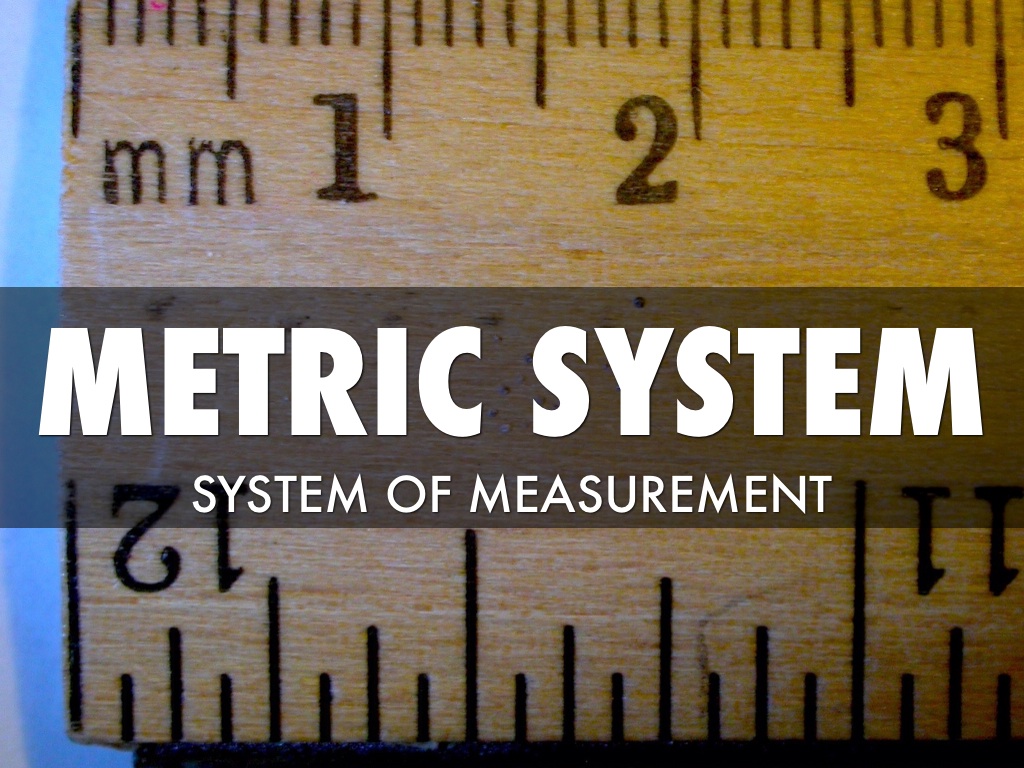 Metric System