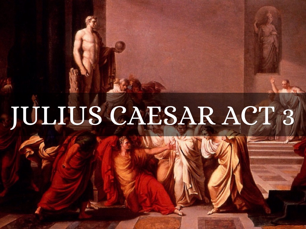 Julius Caesar Act3