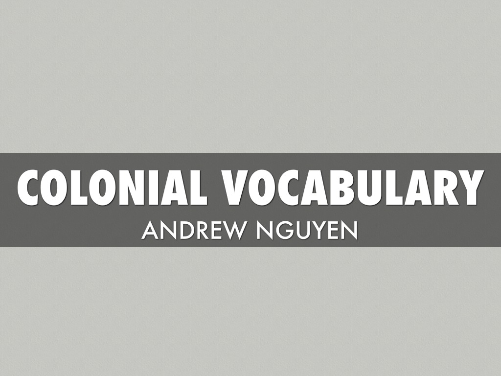 Colonial Vocabulary