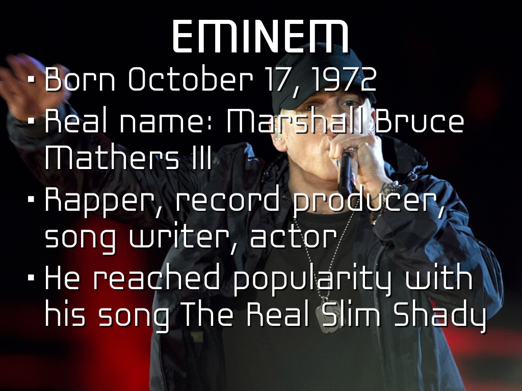 a biography of marshall bruce mathers iii an american rapper record producer singer and songwriter f Marshall bruce mathers iii, better known as eminem, is an american songwriter, rap singer, actor and producer, born on october 17, 1972 in st joseph, missouri his fame started to grow after his. a biography of marshall bruce mathers iii an american rapper record producer singer and songwriter f Marshall bruce mathers iii, better known as eminem, is an american songwriter, rap singer, actor and producer, born on october 17, 1972 in st joseph, missouri his fame started to grow after his.