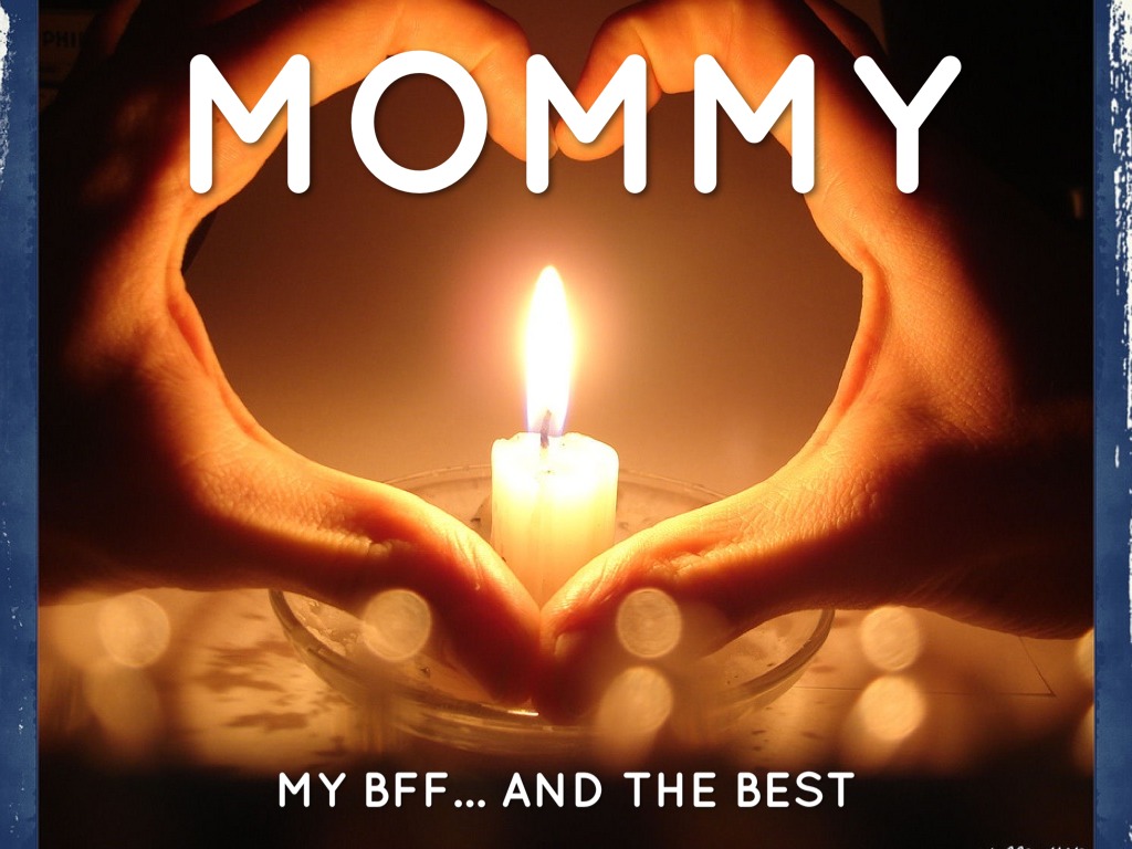 Mommy