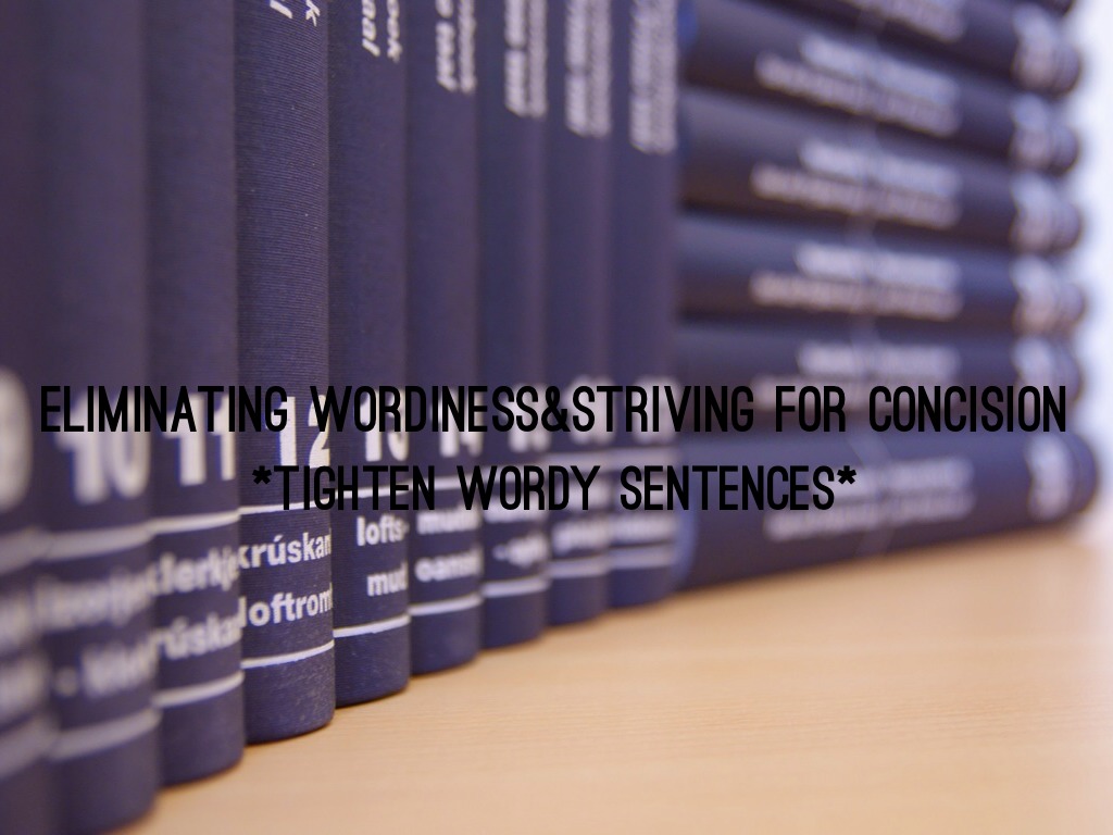 Eliminating Wordiness/ Striving For Concision