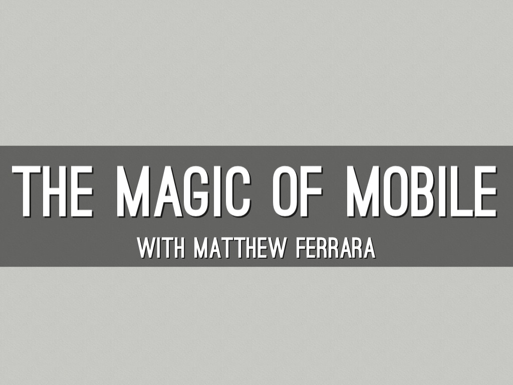 The Magic Of Mobile