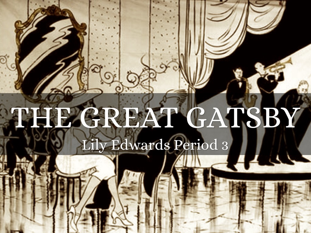 Lily Edwards Period 3 Gatsby