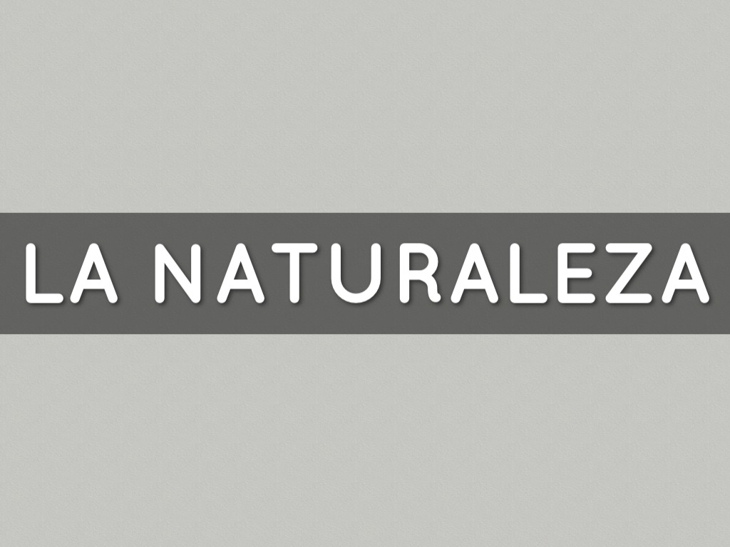 La Naturaleza