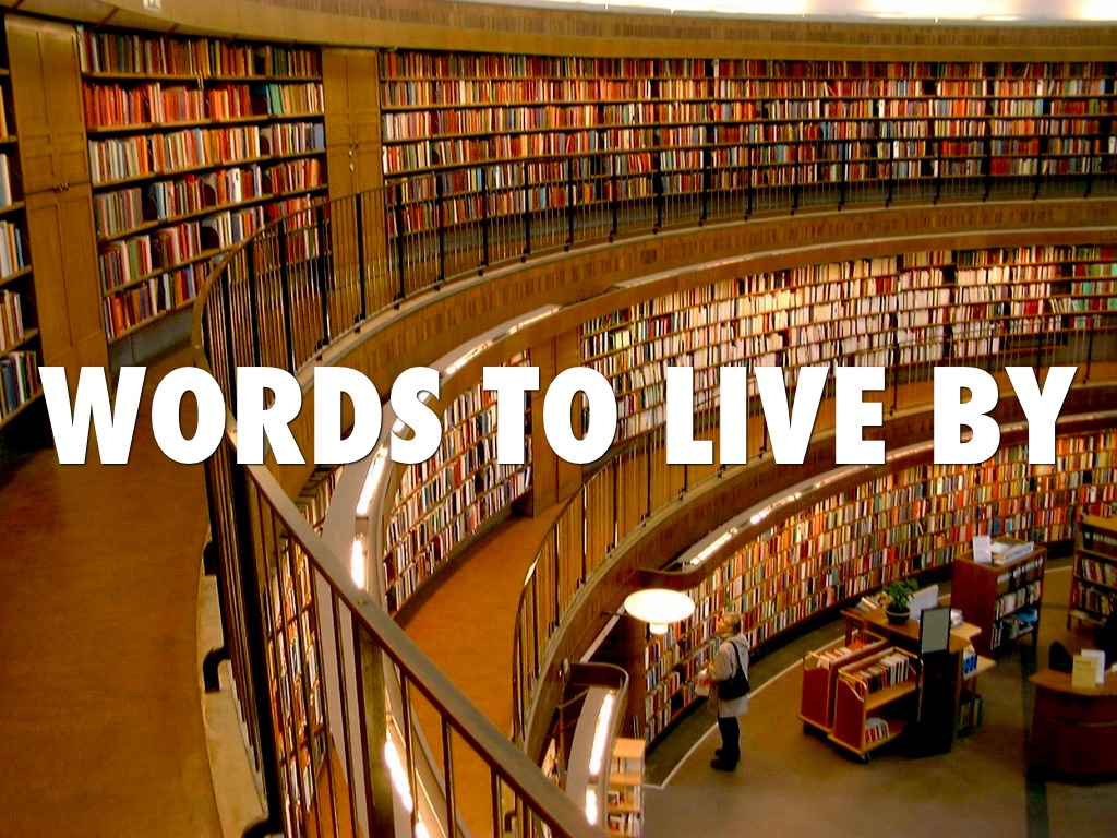 Words To Live By