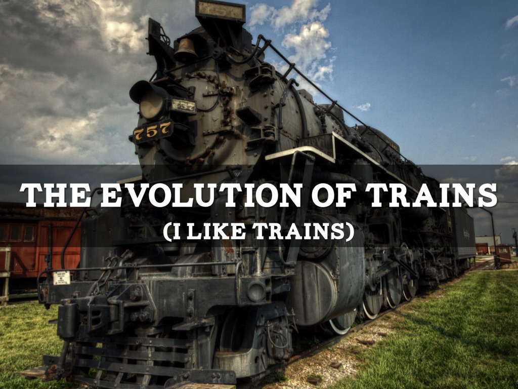 Evolution Of Trains
