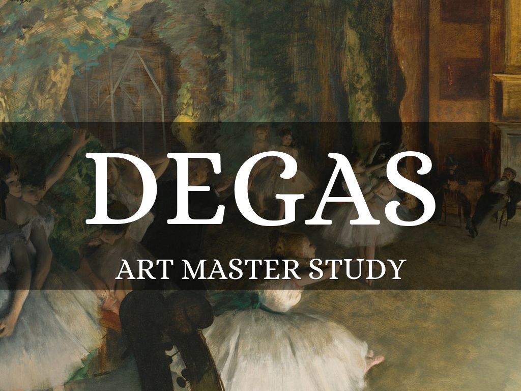 Degas - Student Master Study