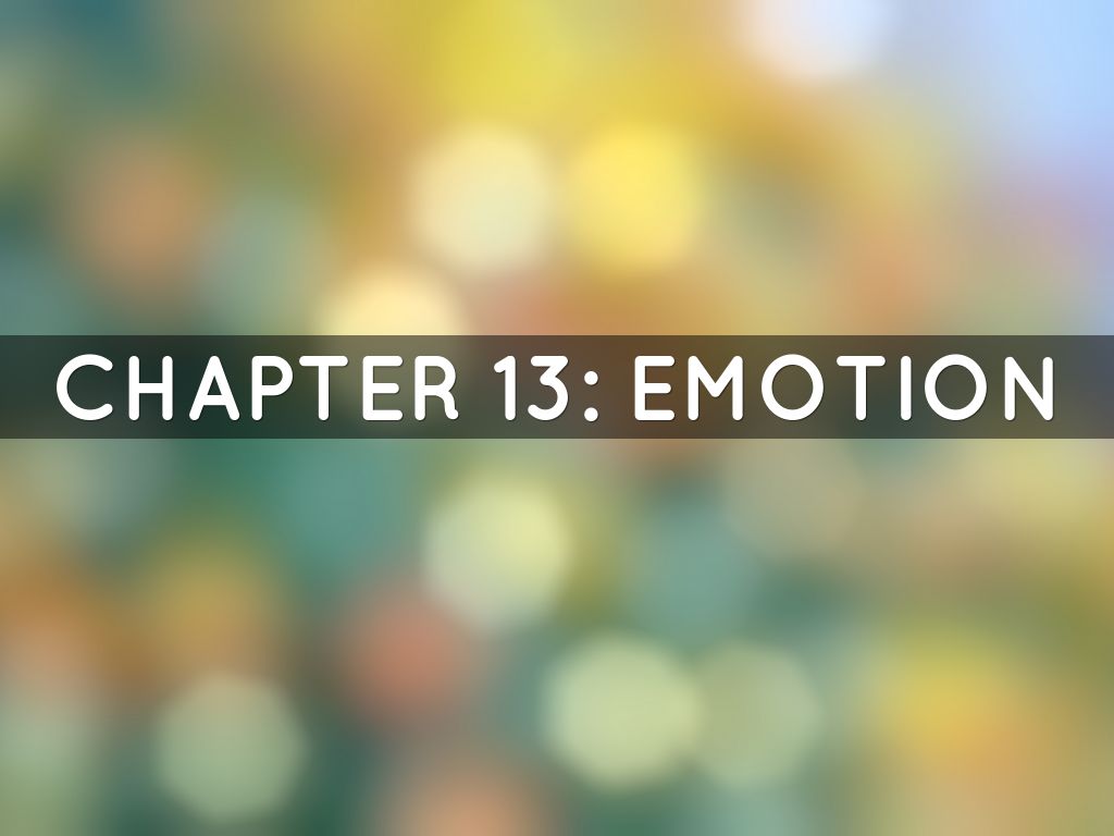 Chapter 13: Emotion
