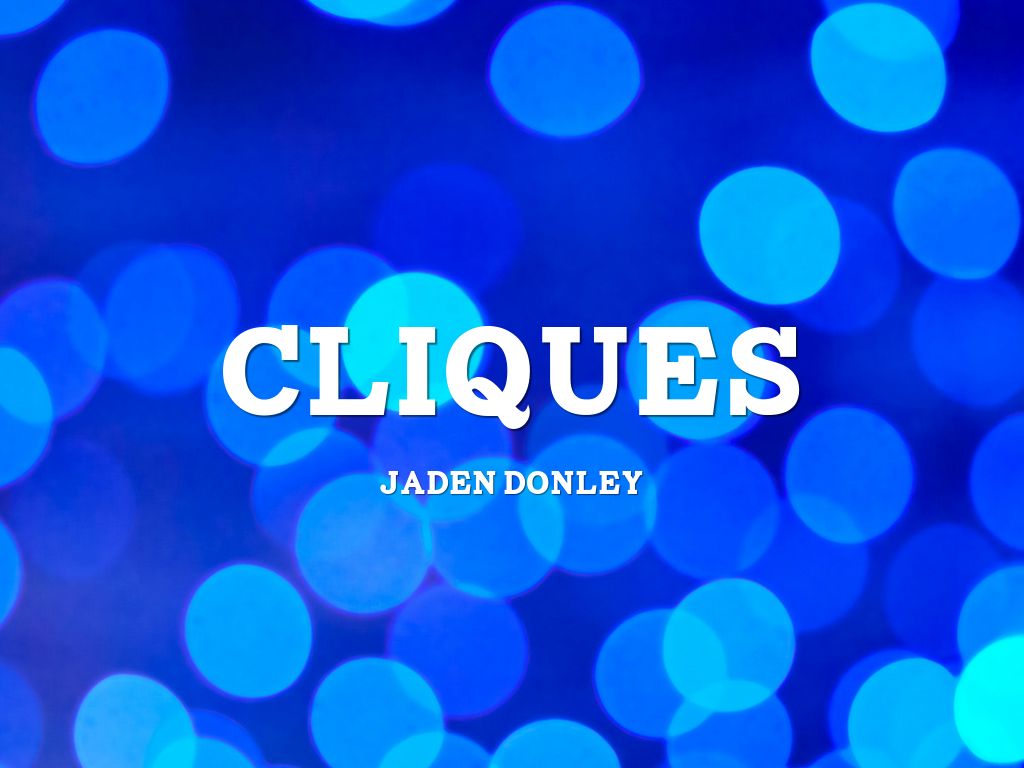 Cliques  