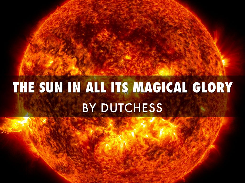 The Sun And Its Magic