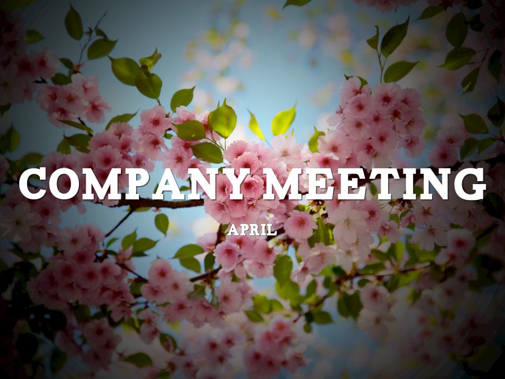 April Company Meeting