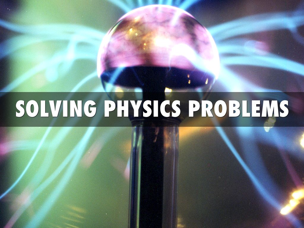How to solve physics problems
