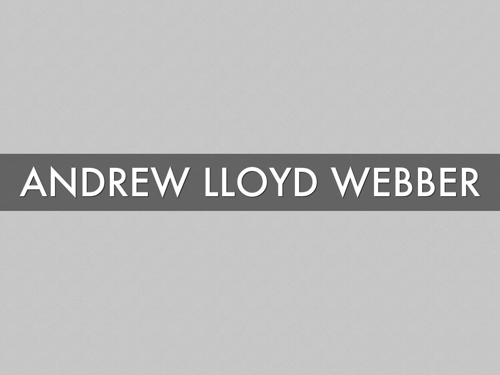Andrew Lloyd Webber