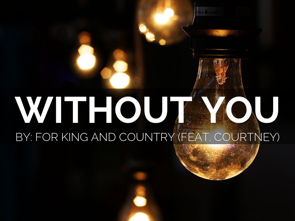 Without You - For King and Country (Feat. Courtney)