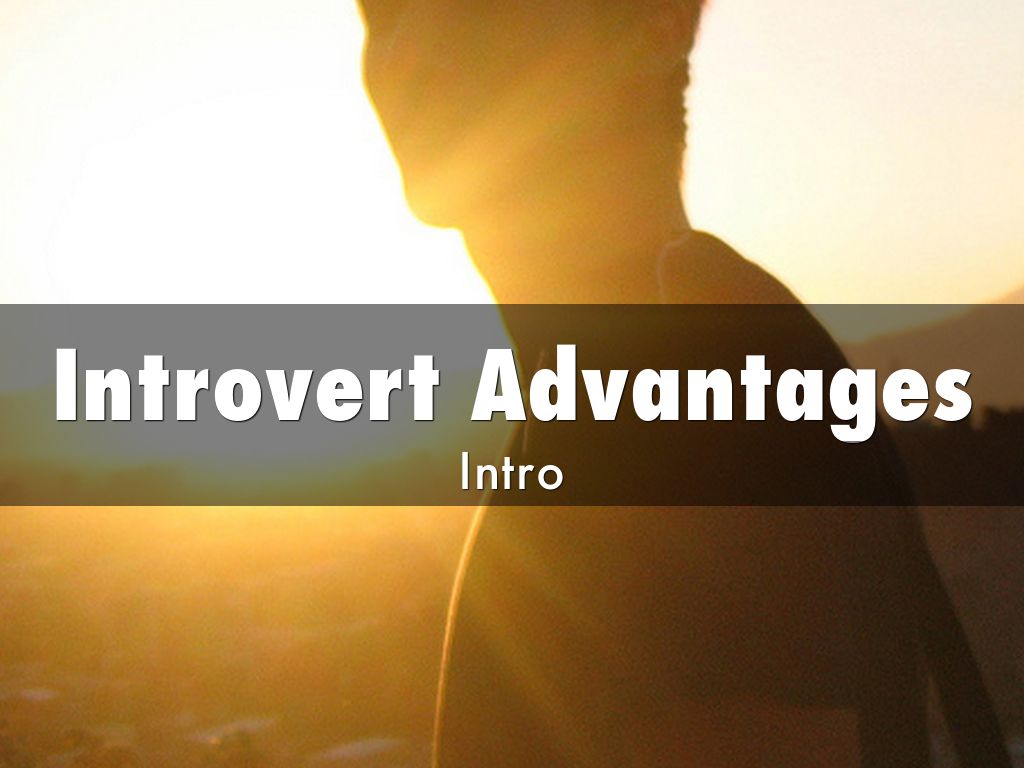 Introvert Advantages