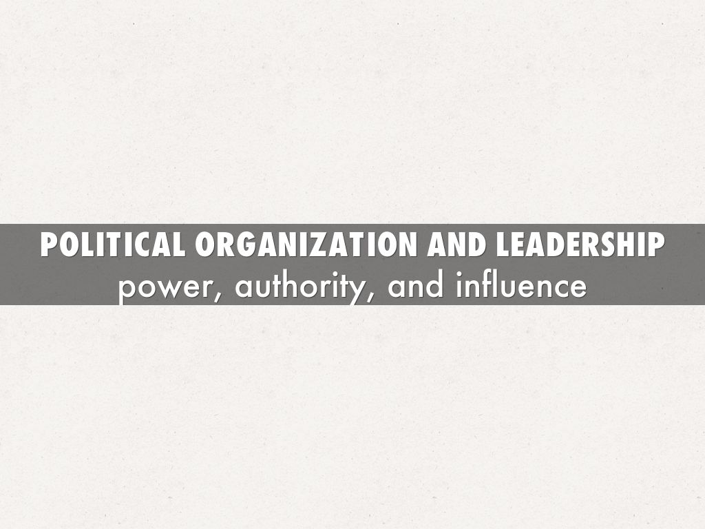 Political Organization and leadership