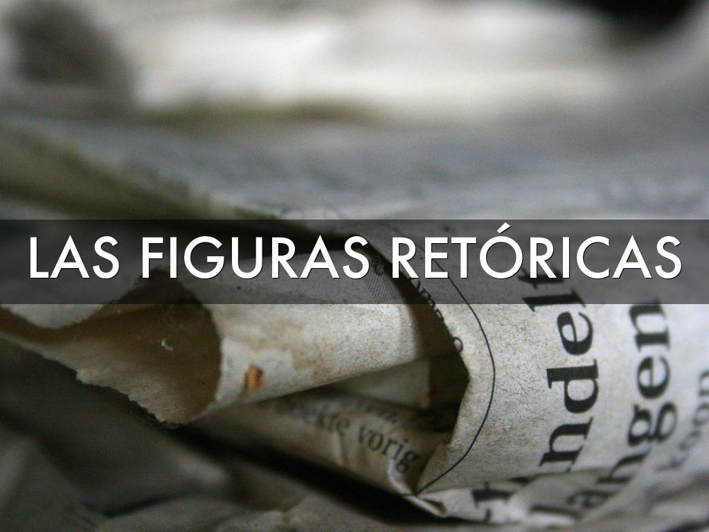 LAS FIGURAS RETÓRICAS