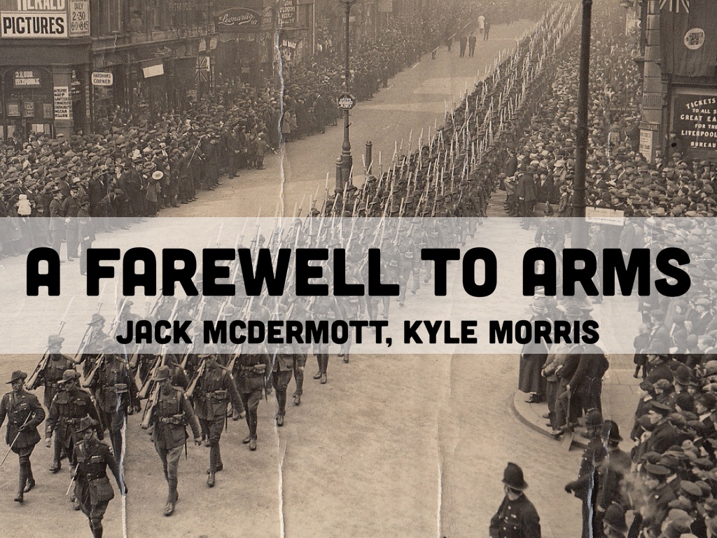 Farewell To Arms Presentation by Jack McDermott