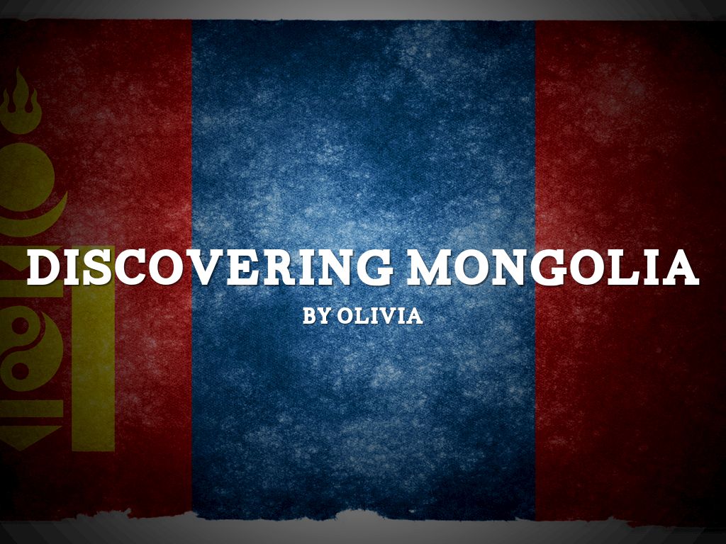 Olivia  Discovering Mongolia  