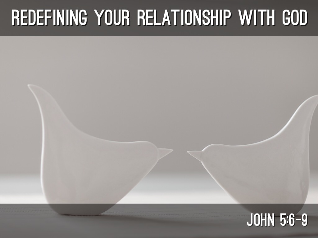 Redefining Your Relationship With God