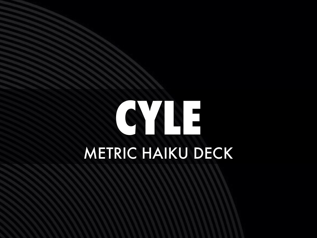 Metric Haiku Deck
